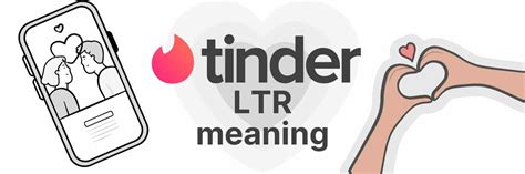 ltr meaning tinder